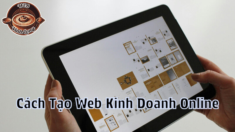 Cách Tạo Website Kiếm Tiền Từ Kinh Doanh Online