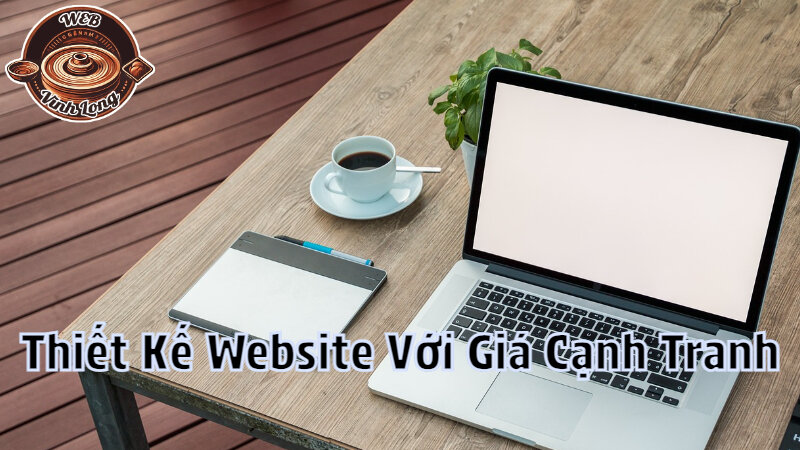 Gói Thiết Kế Website Bán Hàng Với Giá Cạnh Tranh