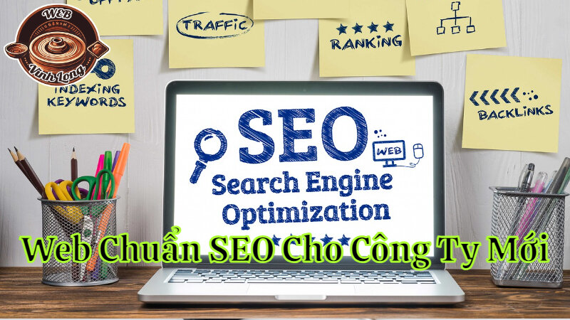 Hướng Dẫn Tạo Website Chuẩn SEO Cho Công Ty Mới